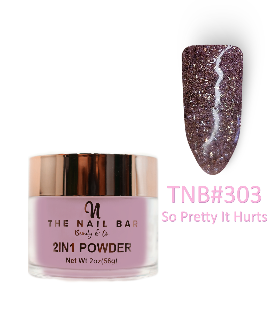 303 – So Pretty It Hurts – 2oz dipping and acrylic powder